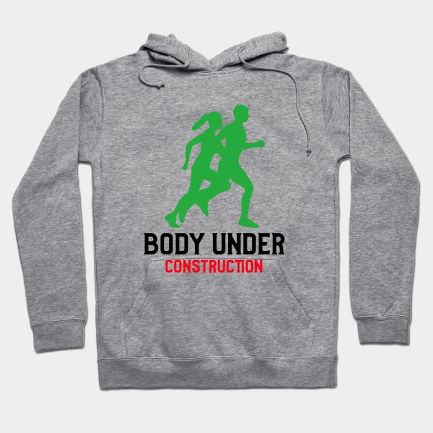 Body Under Construction Hoodie by JC's Fitness Co.